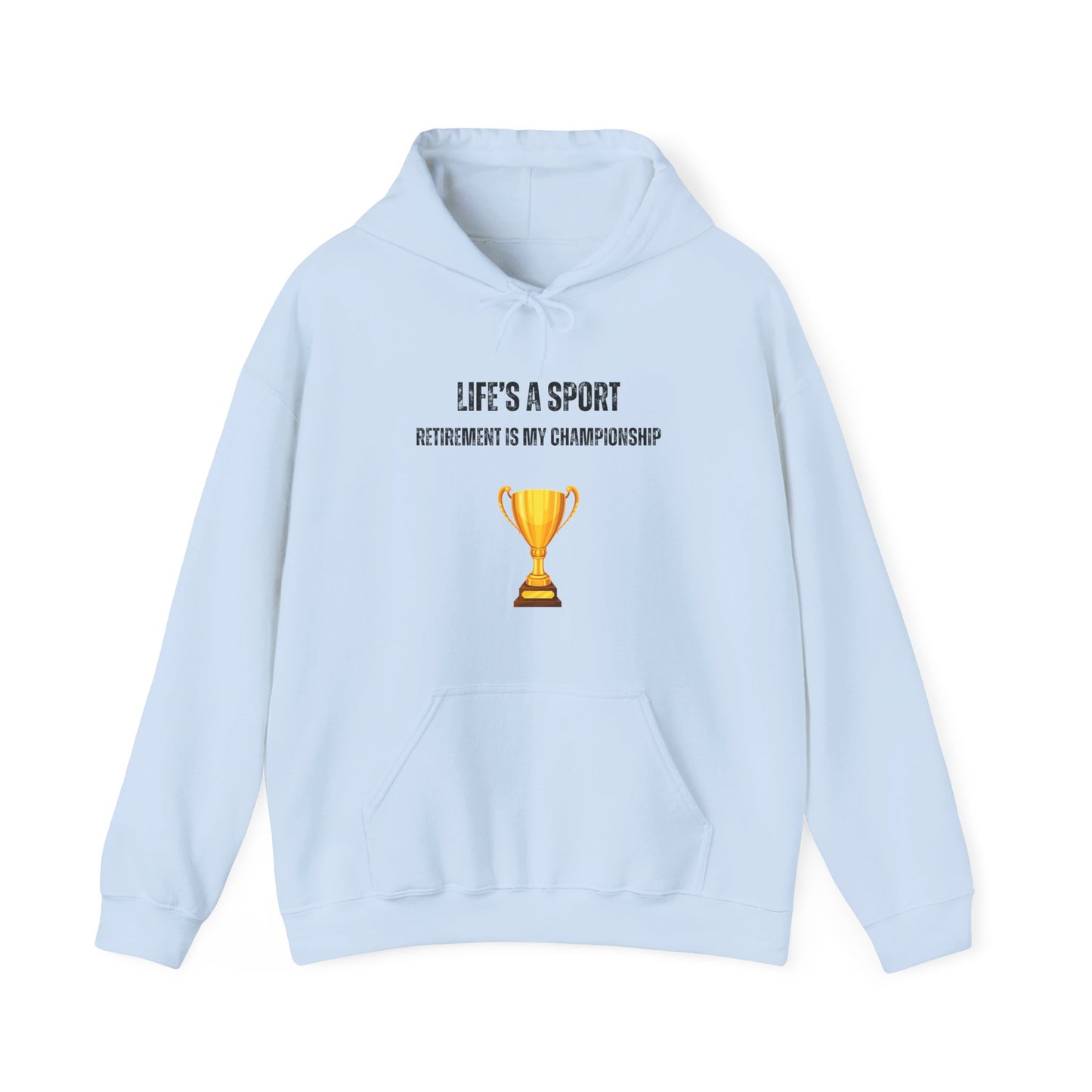 Life's a Sport, Retirement is my Championship