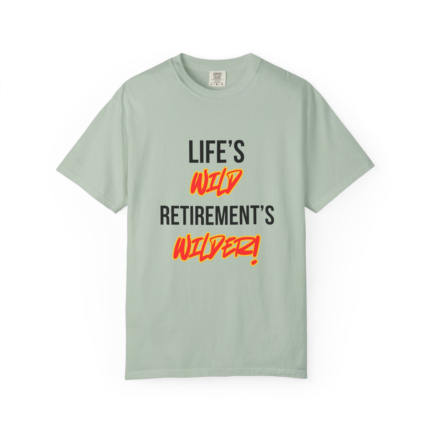 Life's Wild, Retirement's Wilder