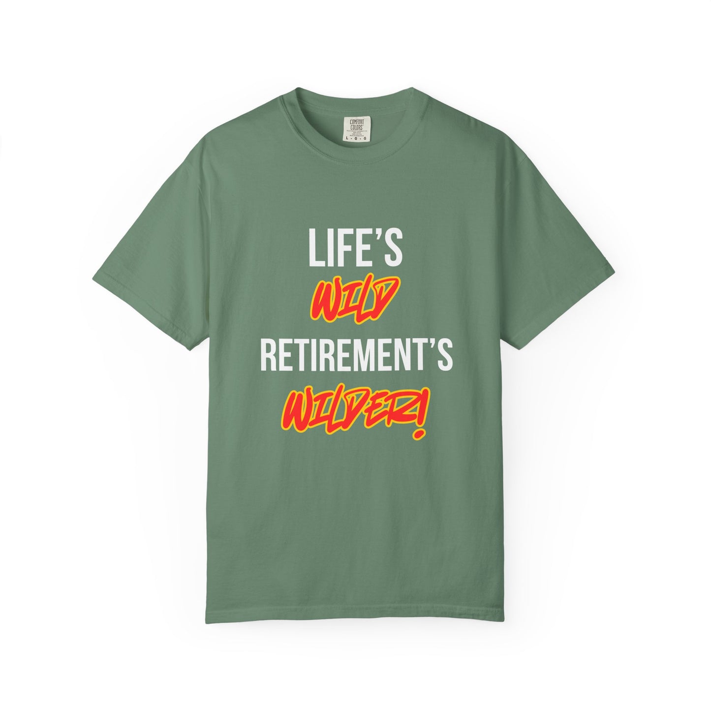 Life's Wild, Retirement's Wilder