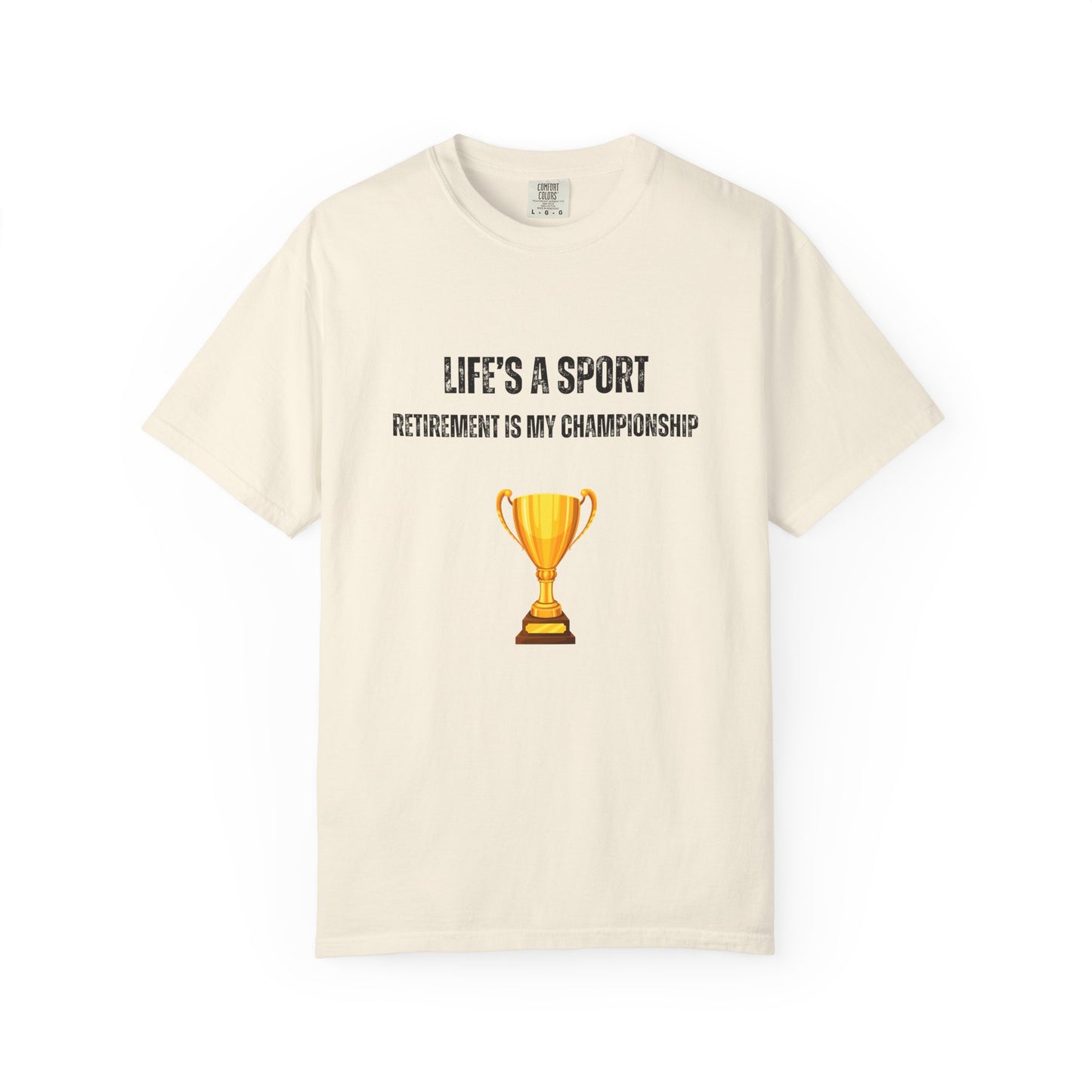 Life's a Sport, Retirement is my Championship