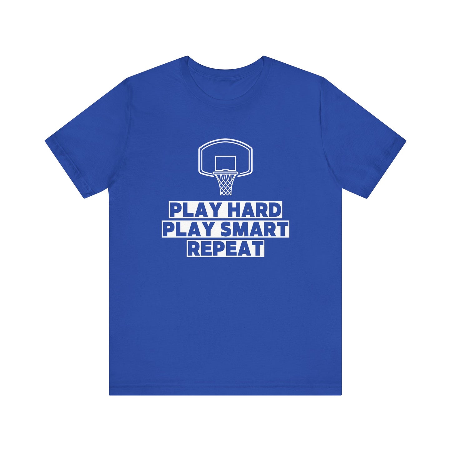 Play Hard, Play Smart, Repeat