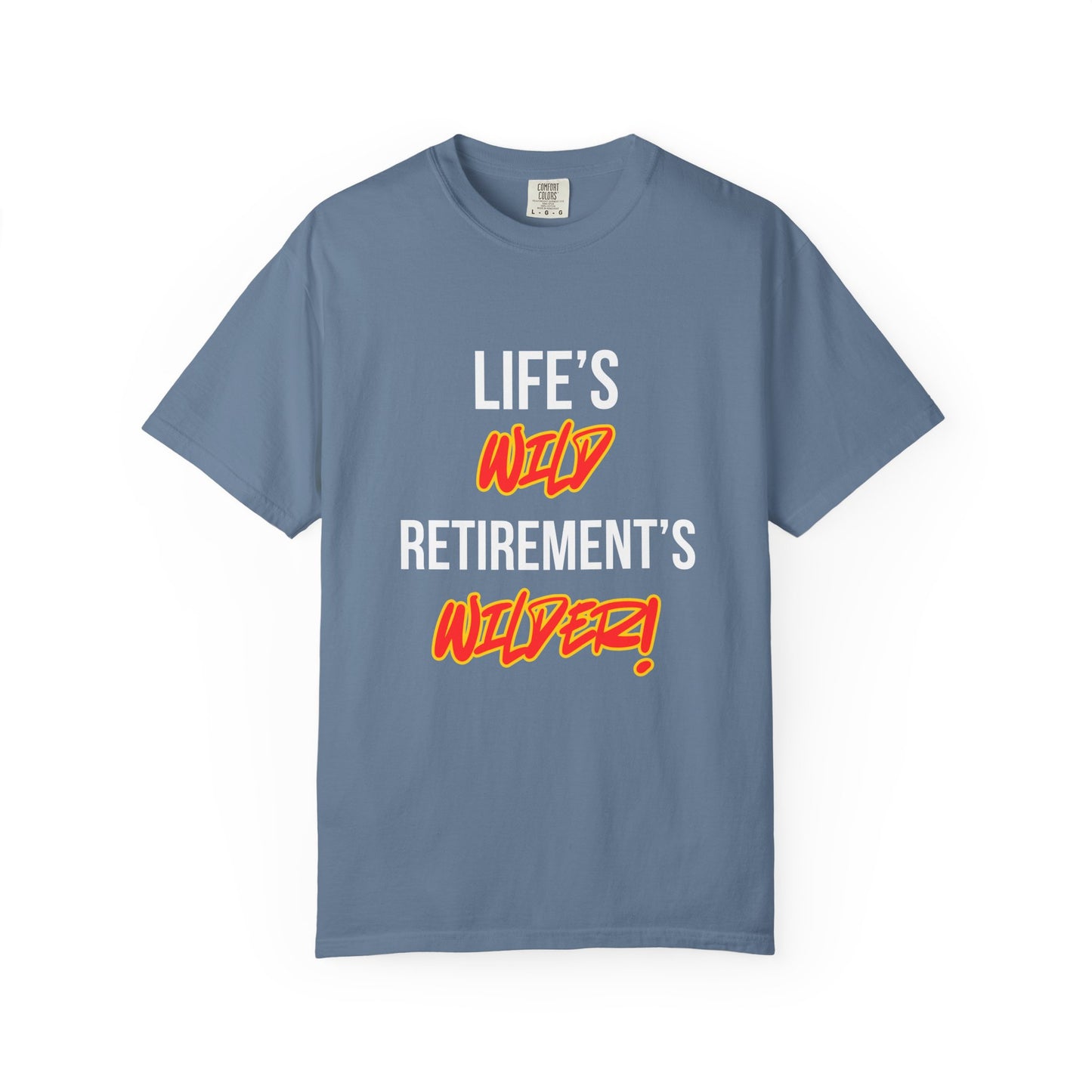 Life's Wild, Retirement's Wilder