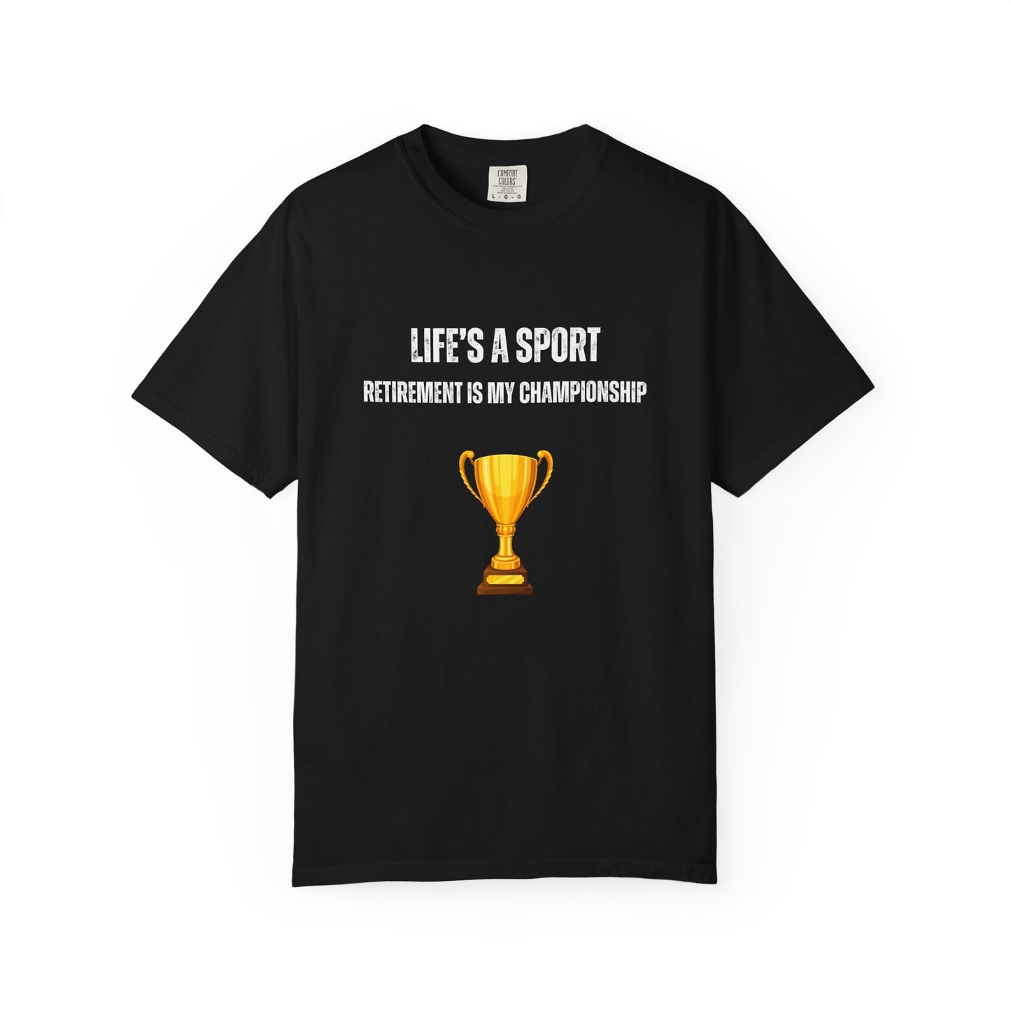 Life's a Sport, Retirement is my Championship
