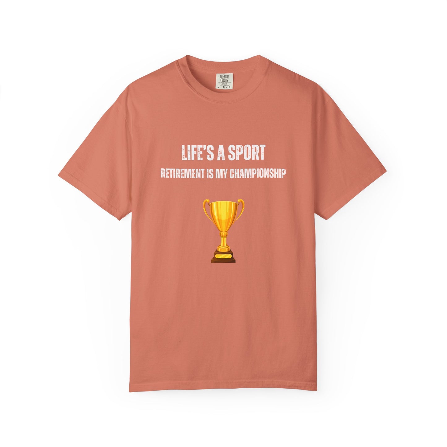 Life's a Sport, Retirement is my Championship