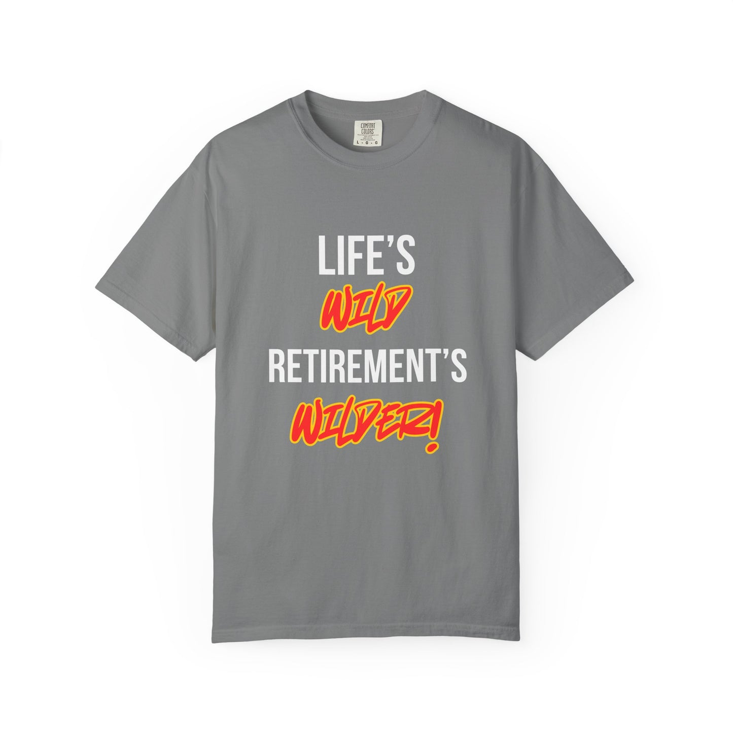 Life's Wild, Retirement's Wilder