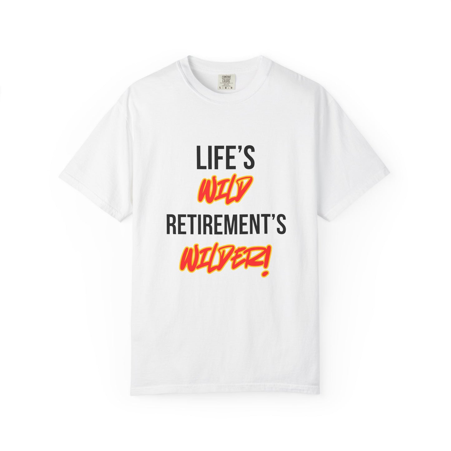 Life's Wild, Retirement's Wilder