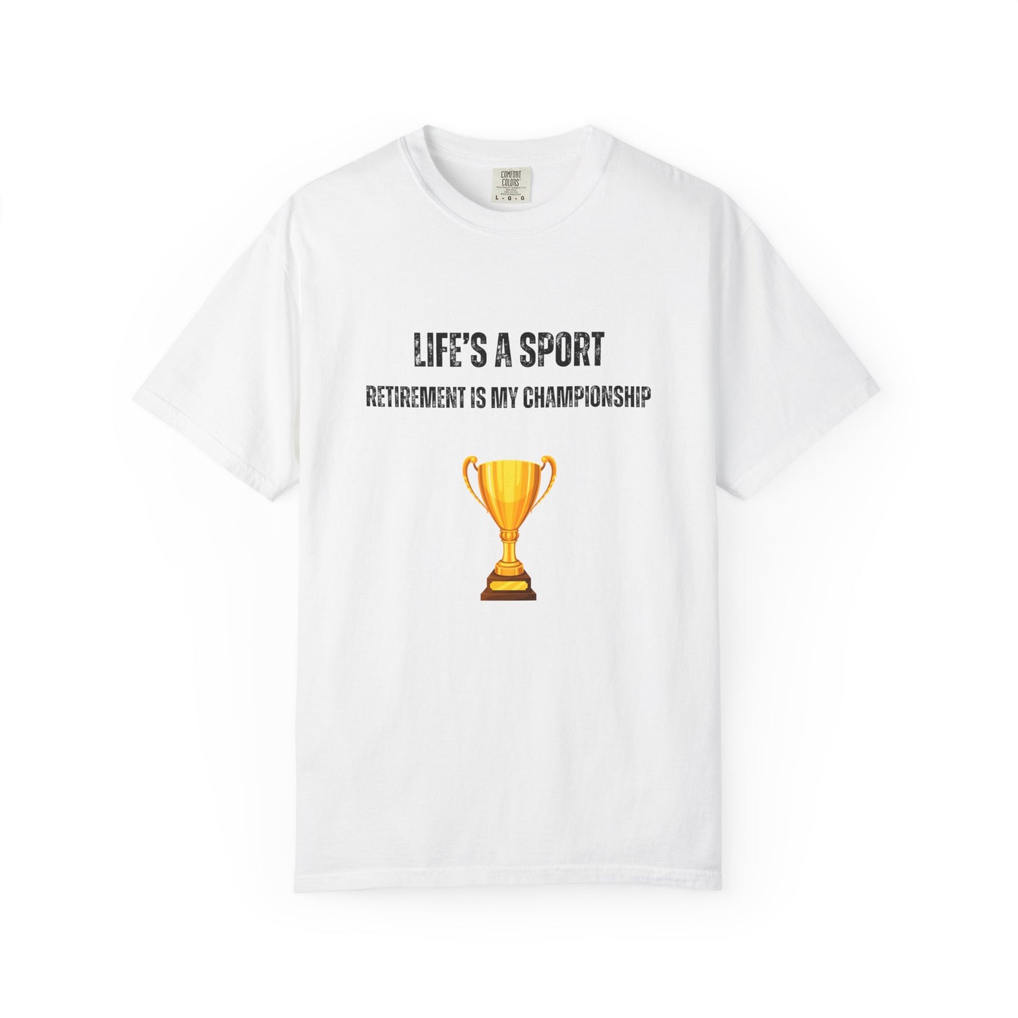 Life's a Sport, Retirement is my Championship