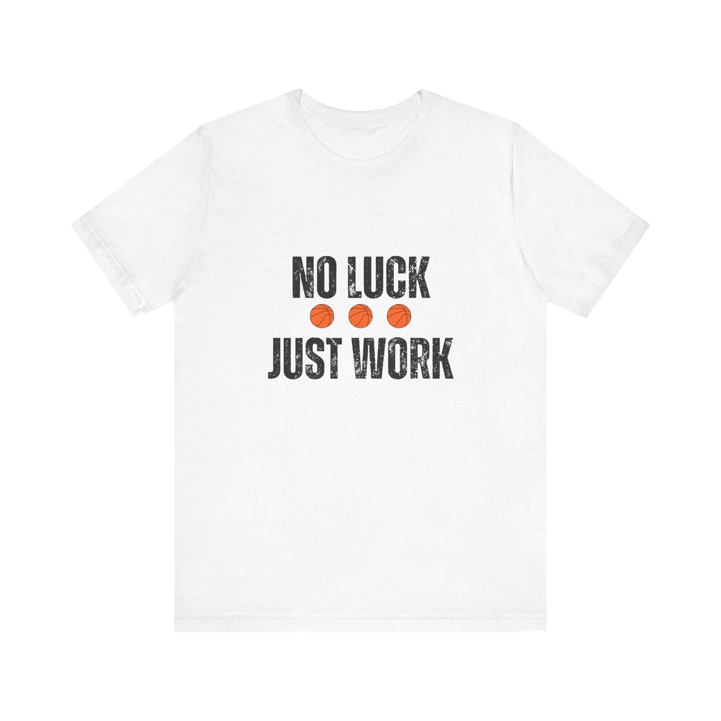No Luck, Just Work