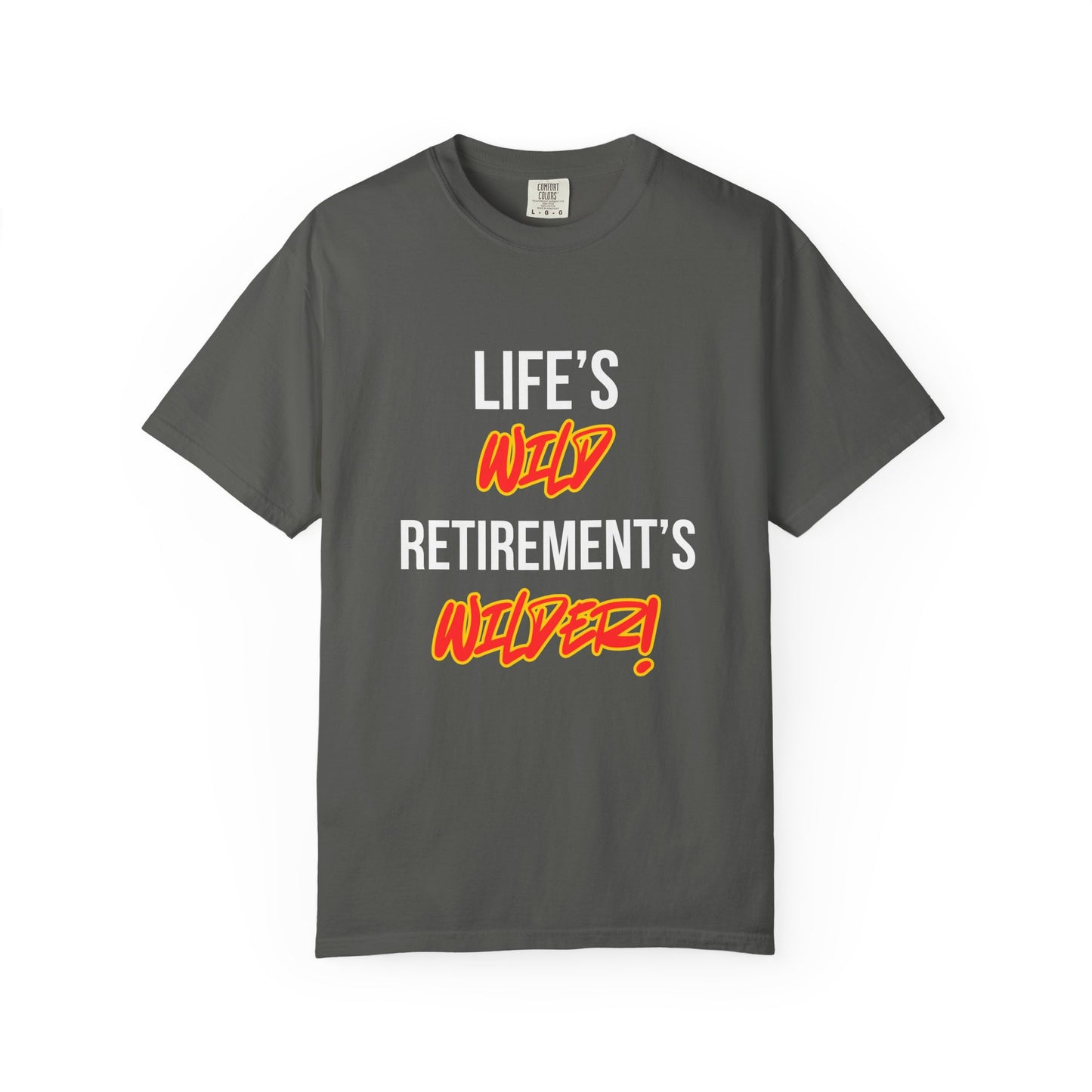 Life's Wild, Retirement's Wilder