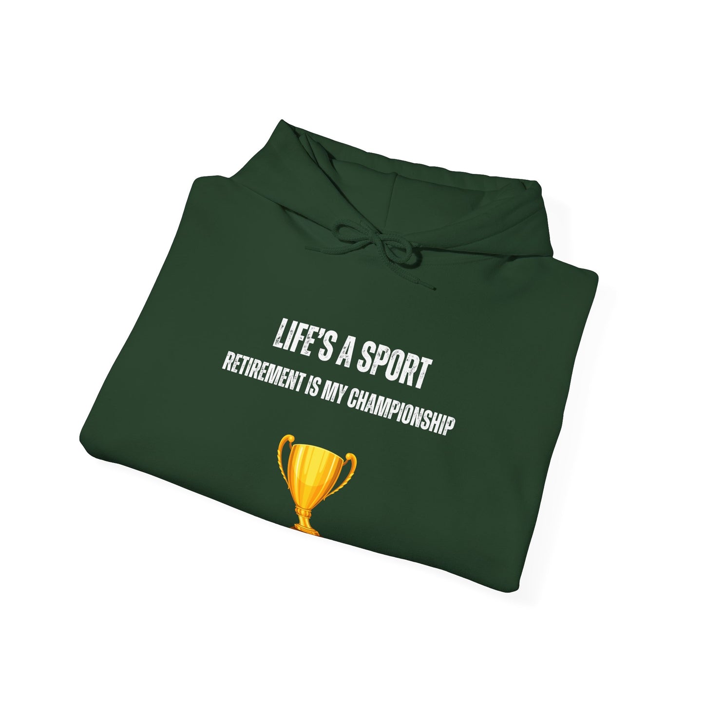 Life's a Sport, Retirement is my Championship