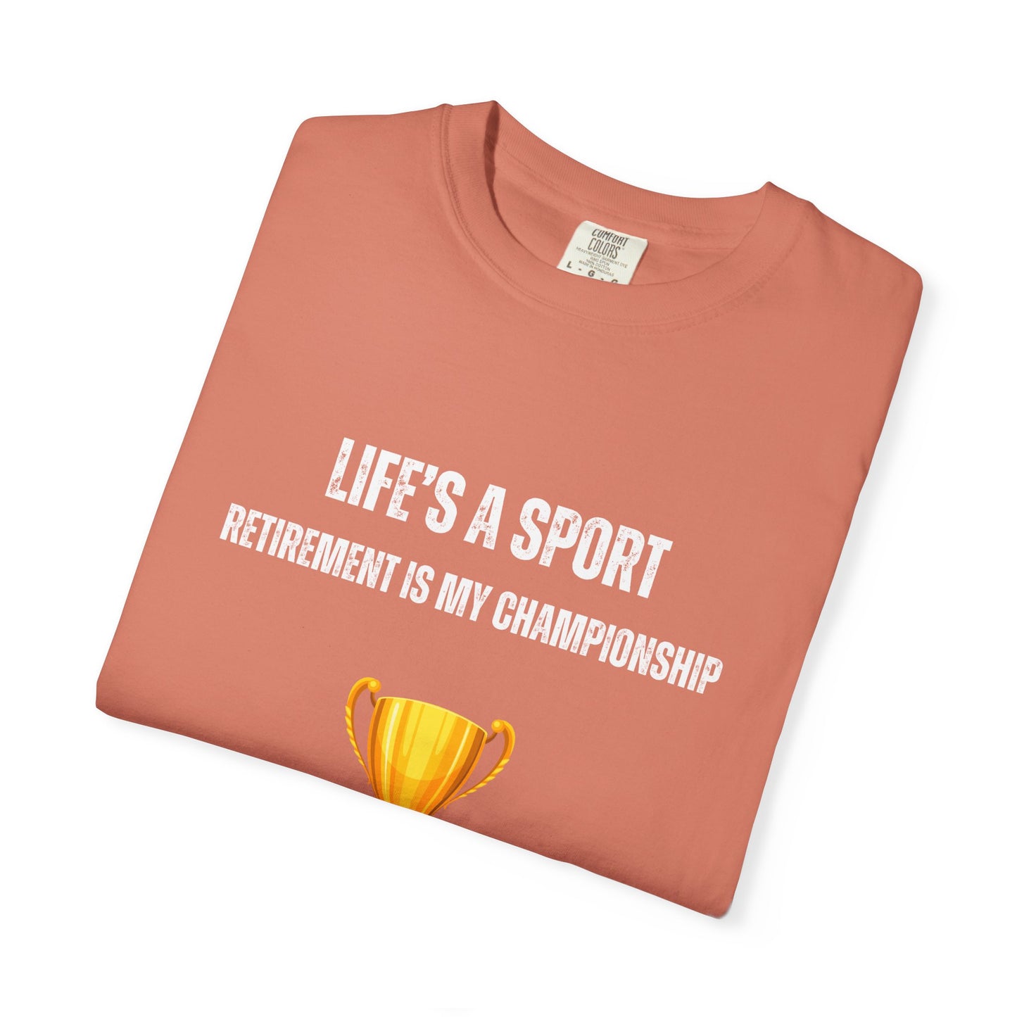 Life's a Sport, Retirement is my Championship