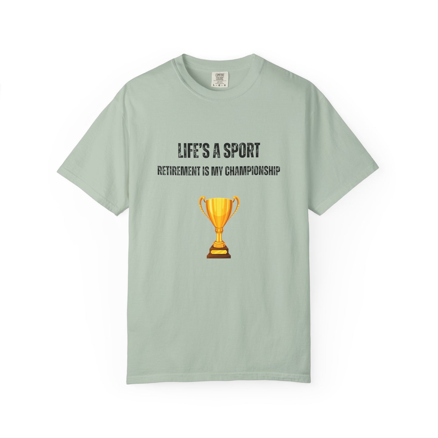 Life's a Sport, Retirement is my Championship