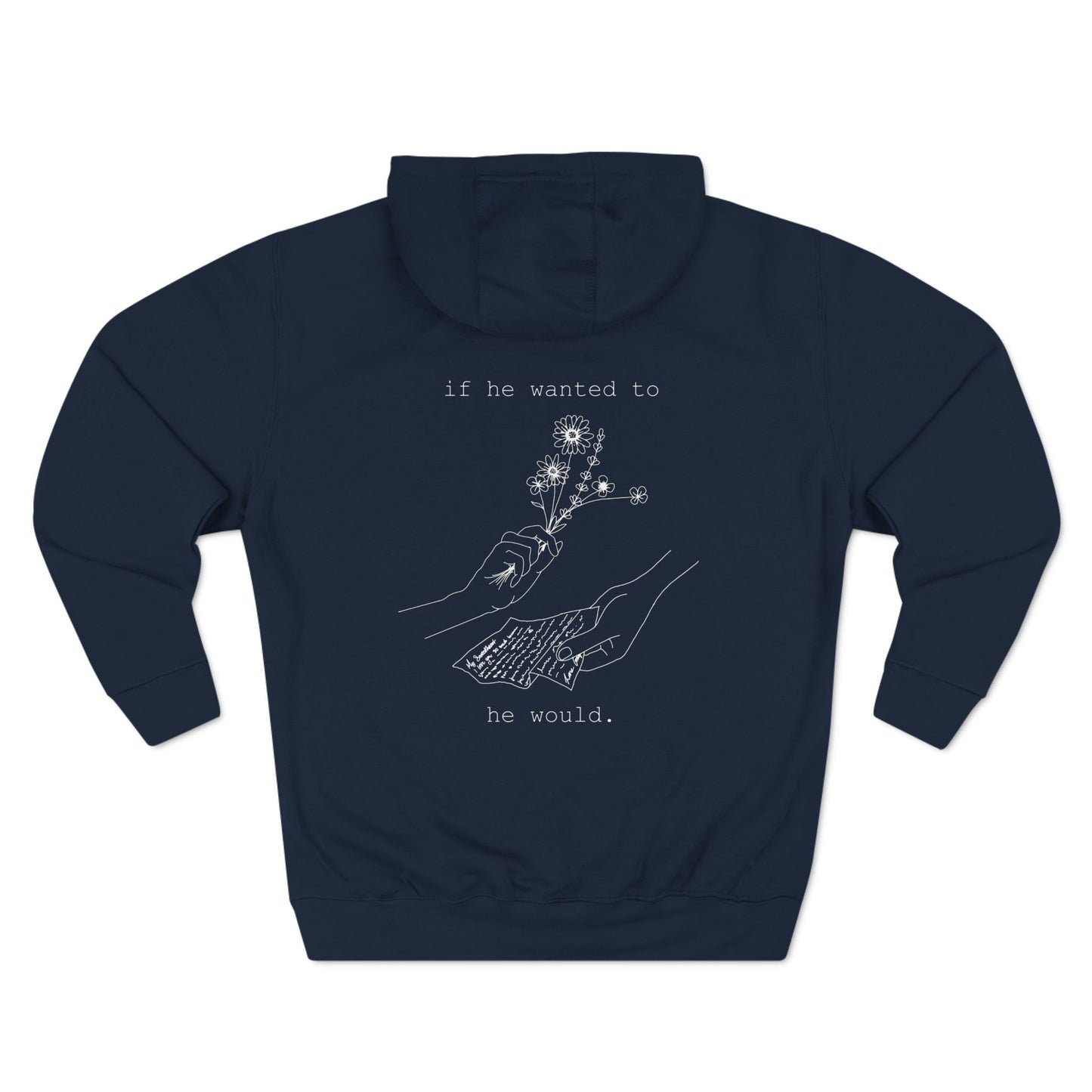 IF HE WANTED TO HE WOULD FLEECE HOODIE