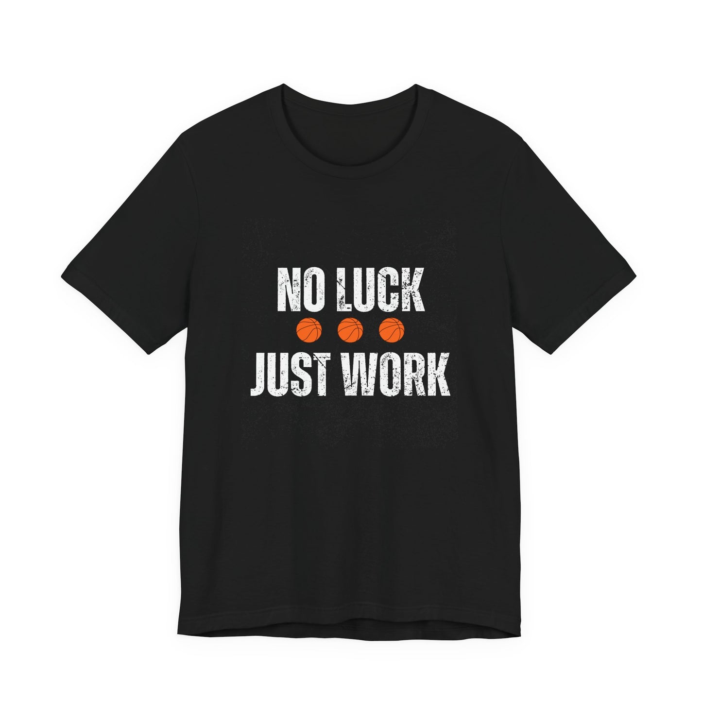 No Luck, Just Work
