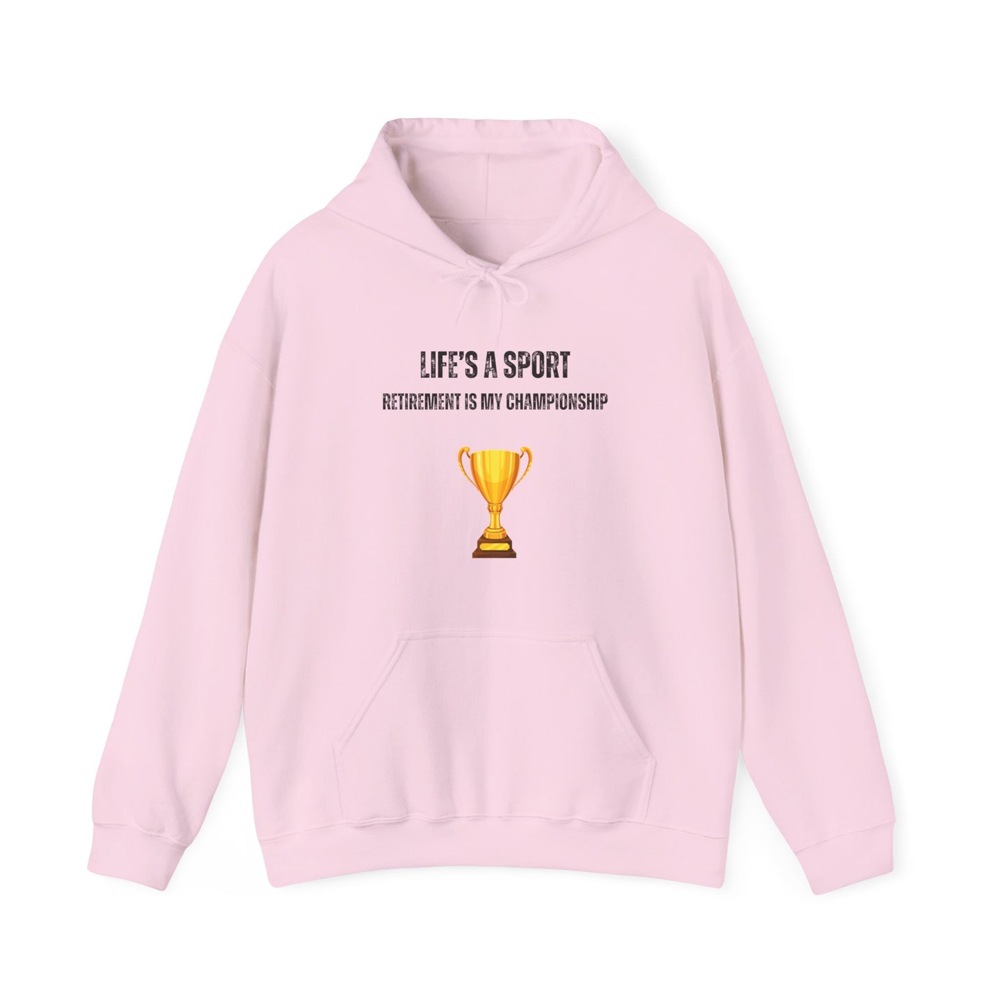 Life's a Sport, Retirement is my Championship
