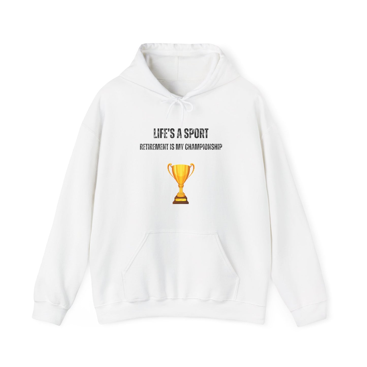 Life's a Sport, Retirement is my Championship