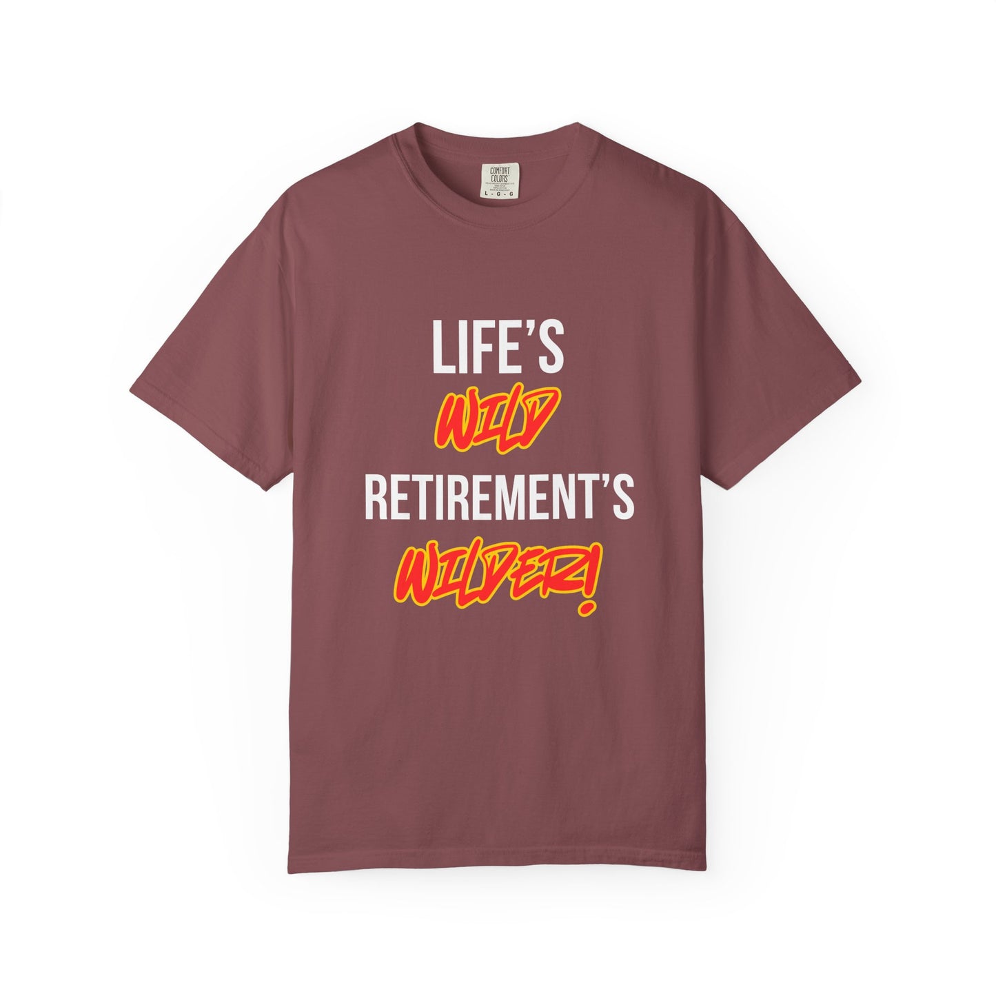 Life's Wild, Retirement's Wilder