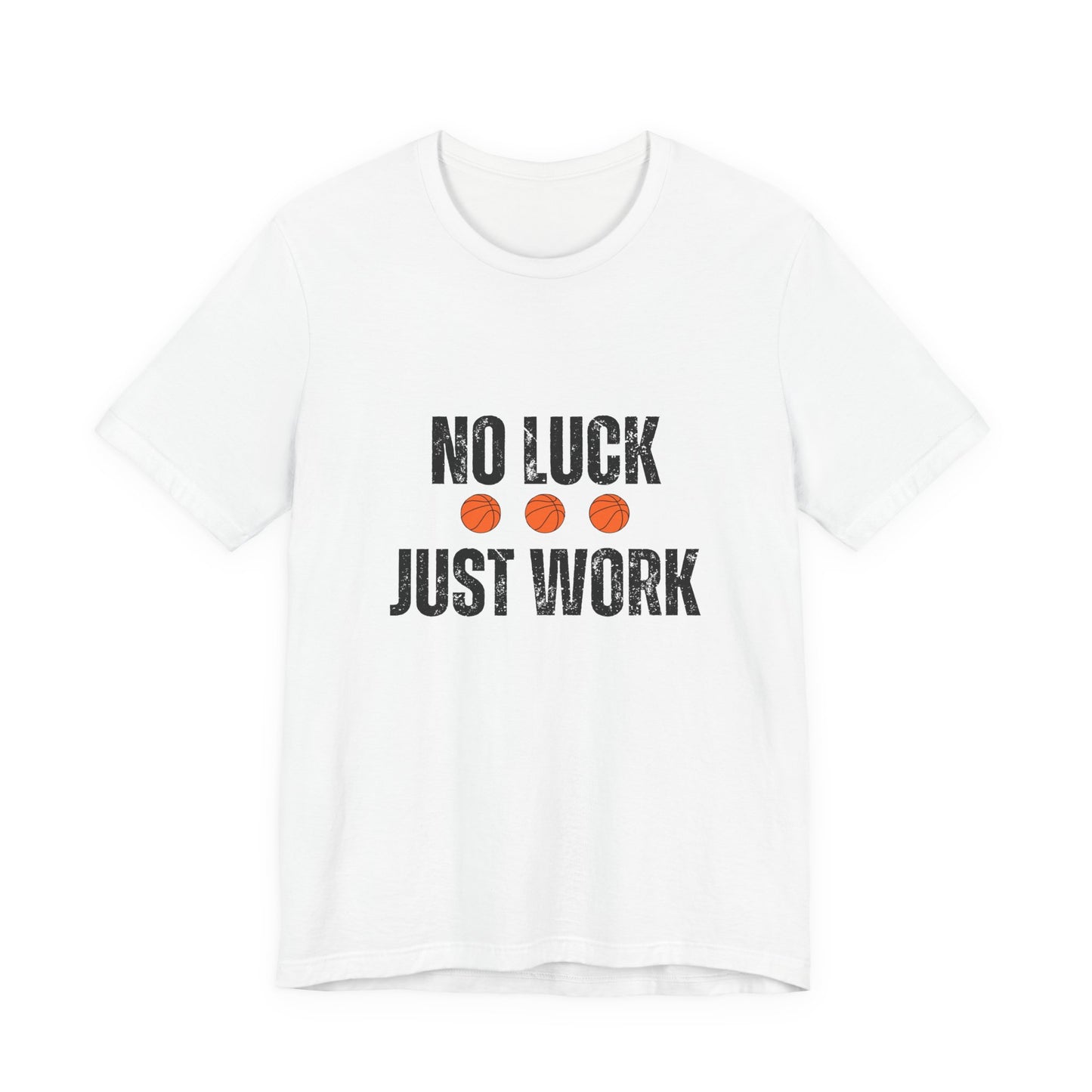 No Luck, Just Work