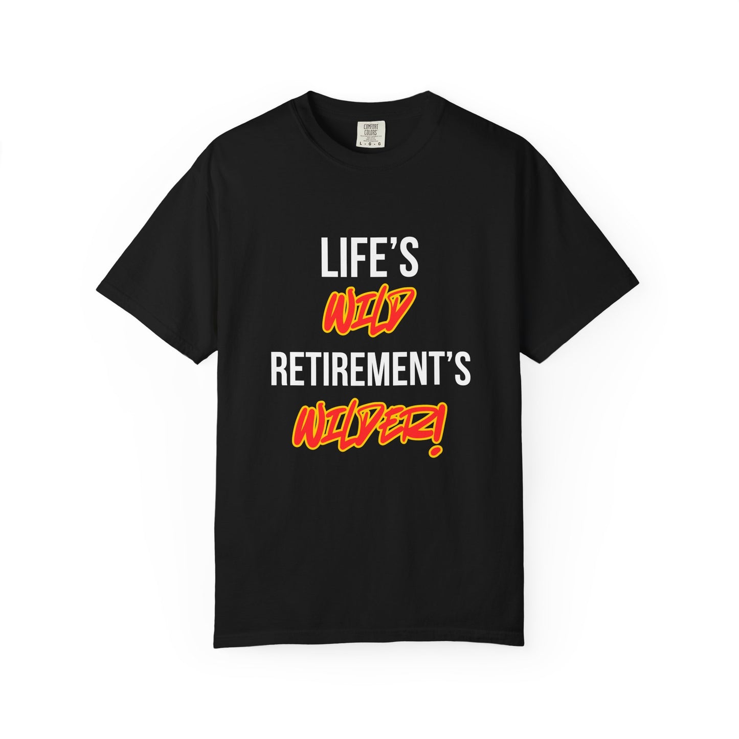 Life's Wild, Retirement's Wilder