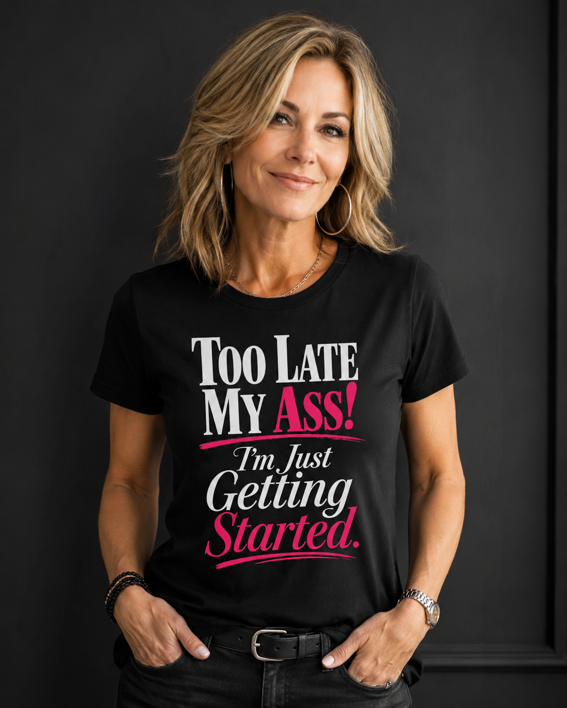 Too Late? Absolutely Not!