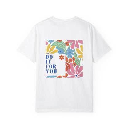 DO IT FOR YOU TEE