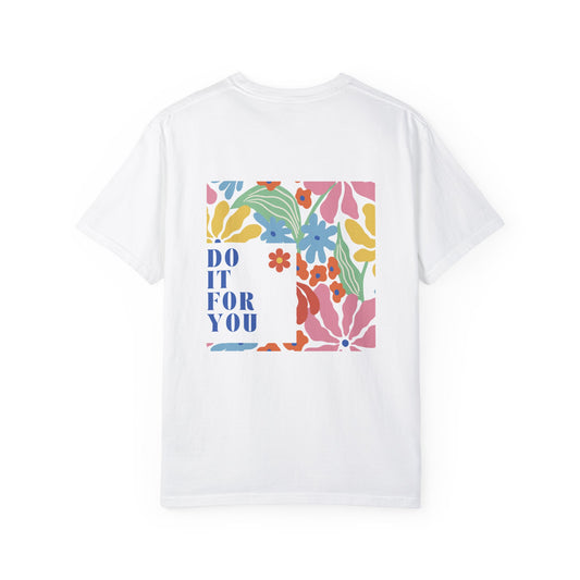 DO IT FOR YOU TEE