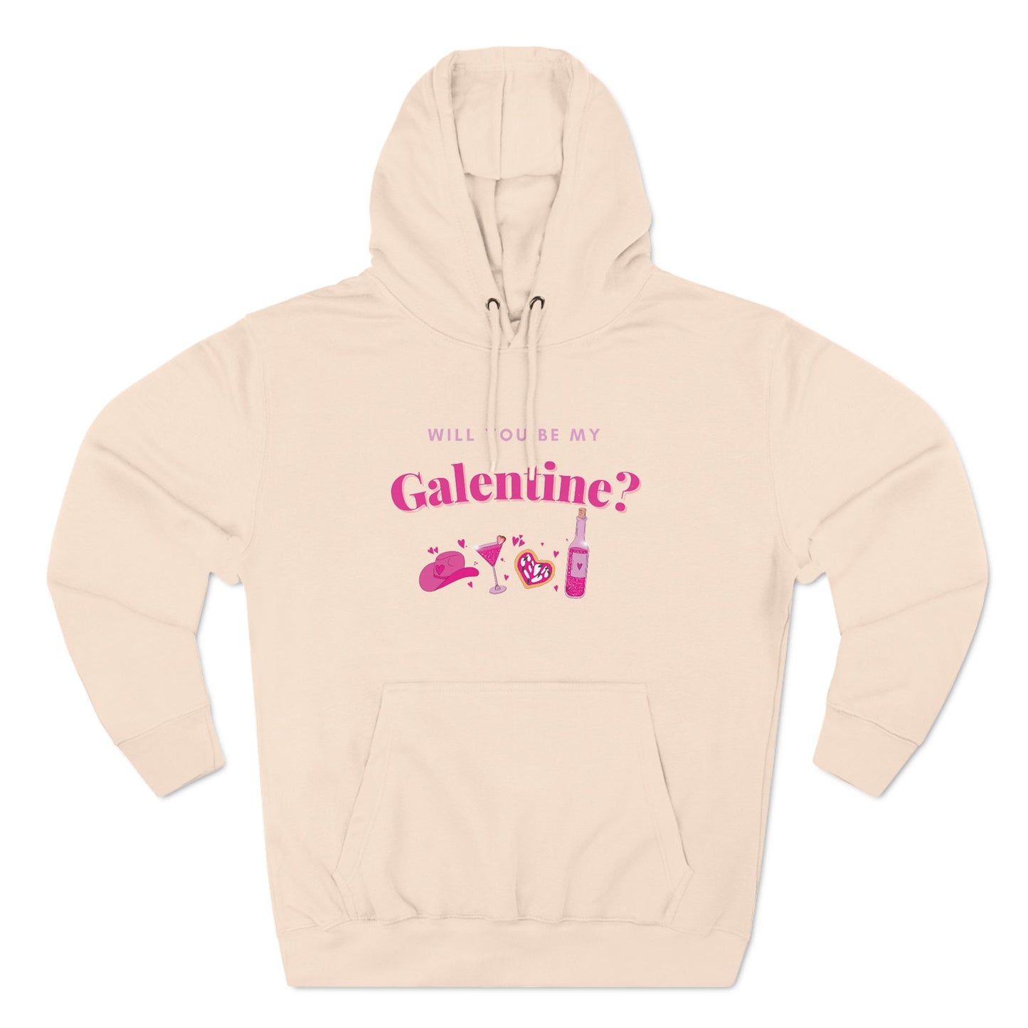 WILL YOU BE MY GALENTINE - FLEECE HOODIE