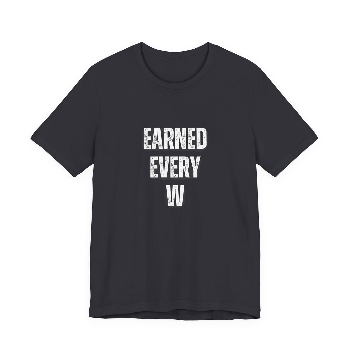 Earned Every W