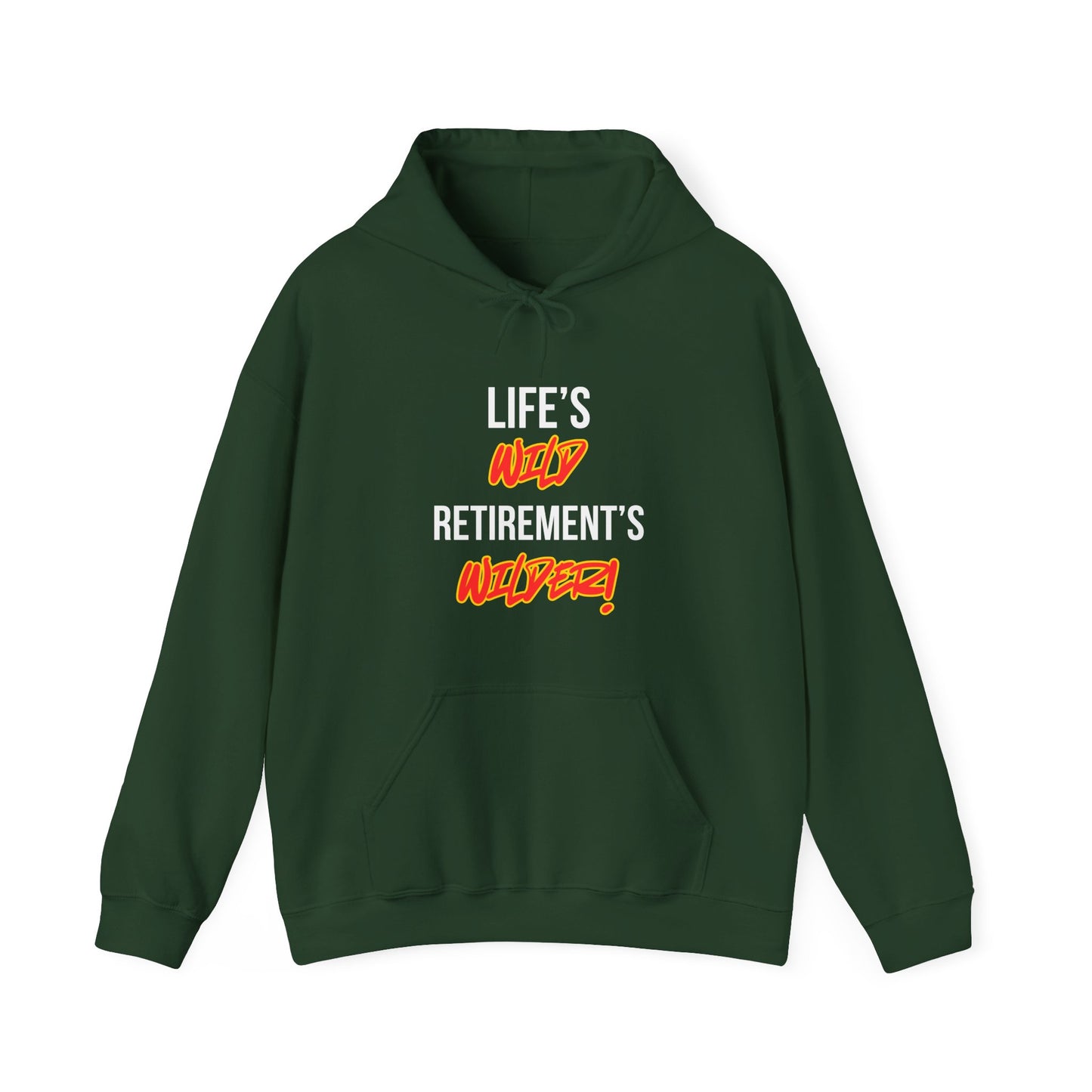 Life's Wild, Retirement's Wilder