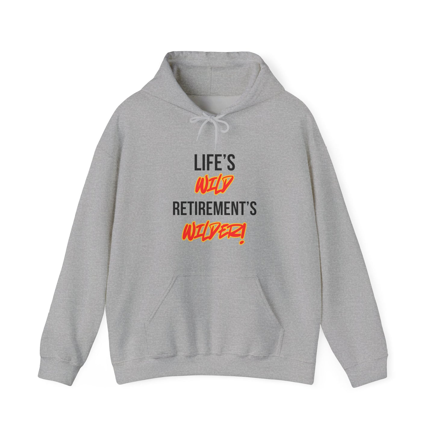 Life's Wild, Retirement's Wilder