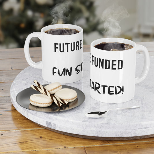 Fun Started Mug