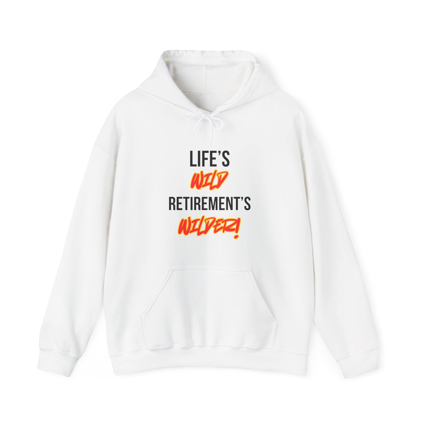 Life's Wild, Retirement's Wilder