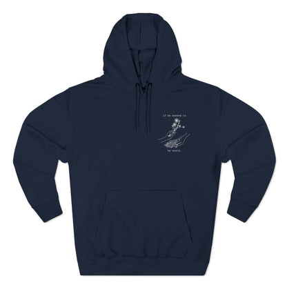 IF HE WANTED TO HE WOULD FLEECE HOODIE