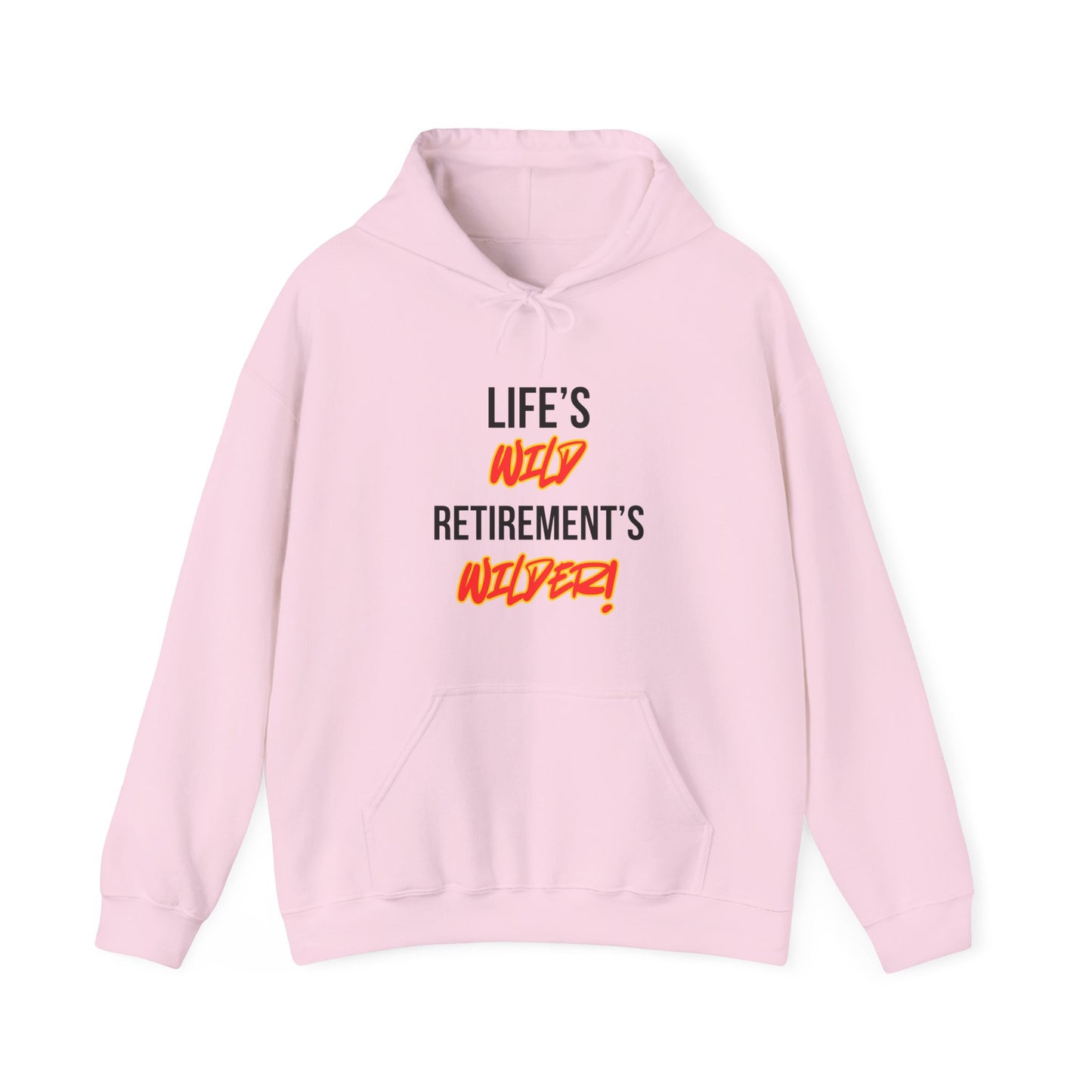 Life's Wild, Retirement's Wilder