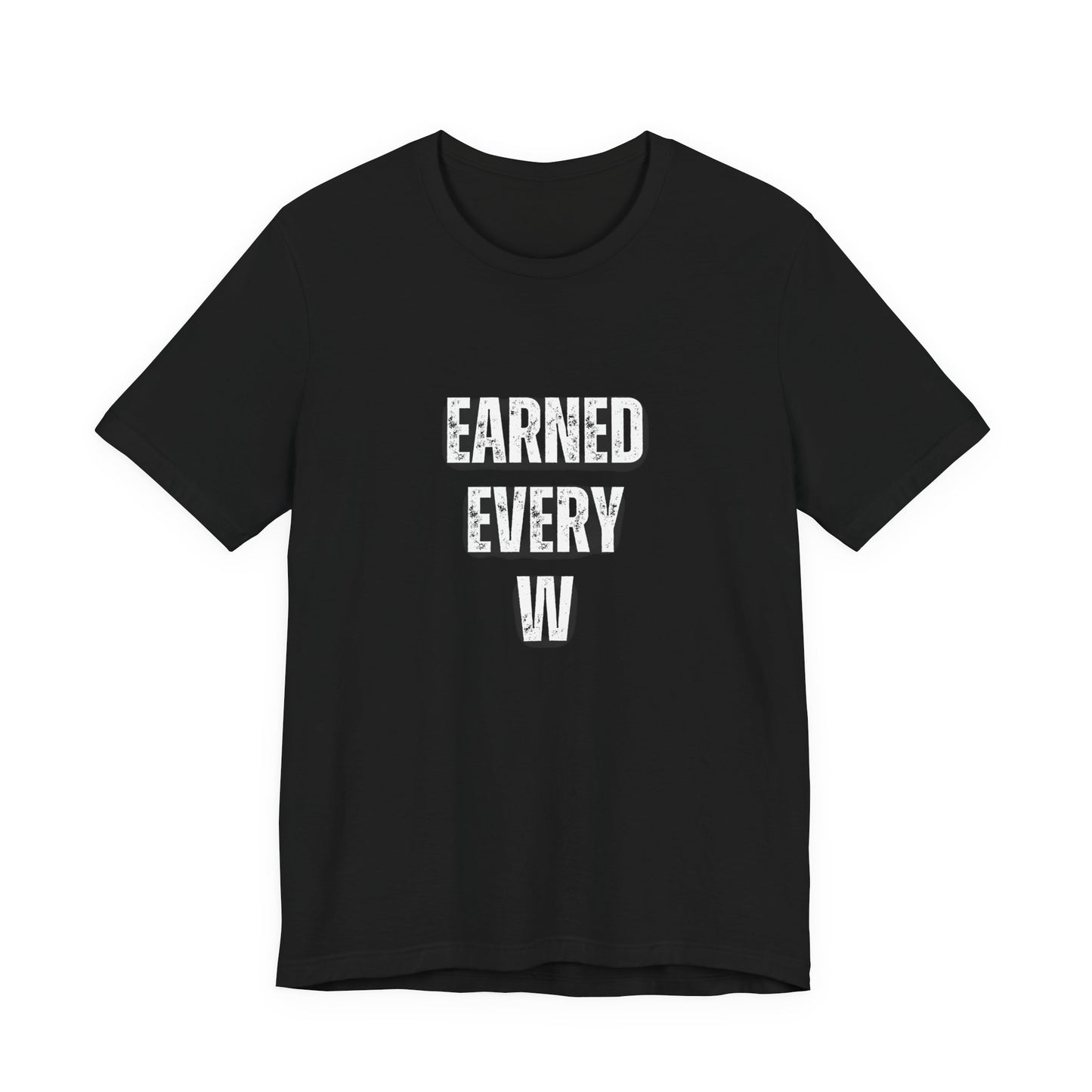 Earned Every W