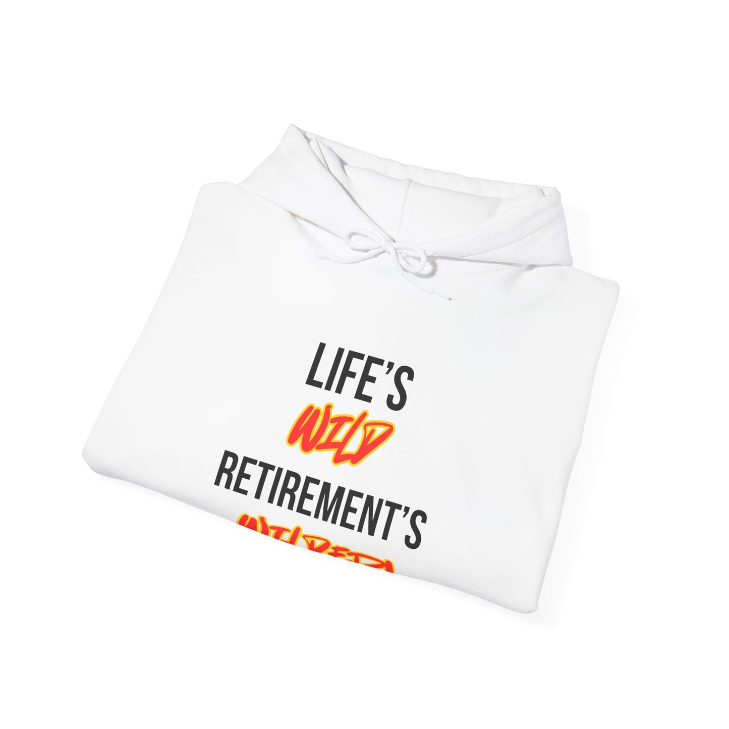 Life's Wild, Retirement's Wilder
