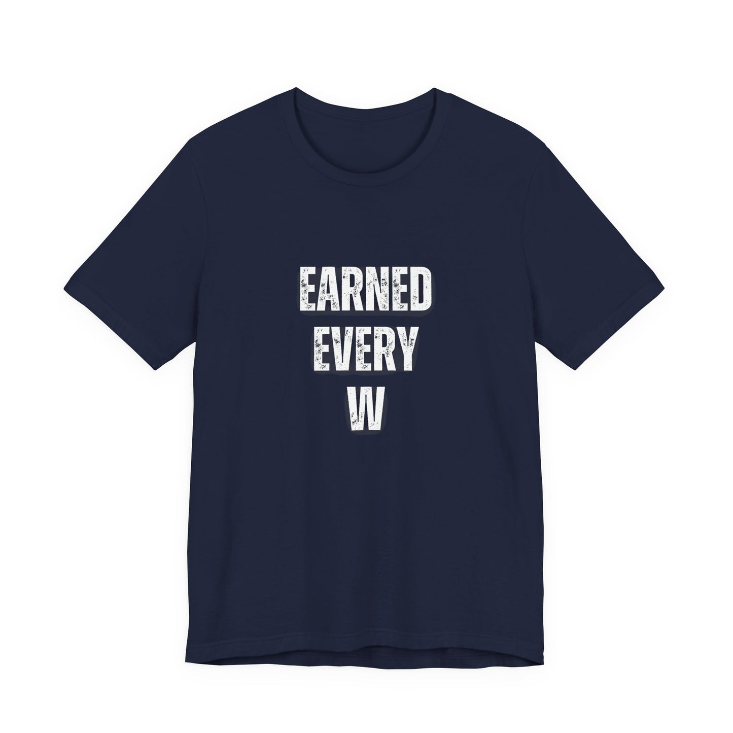 Earned Every W