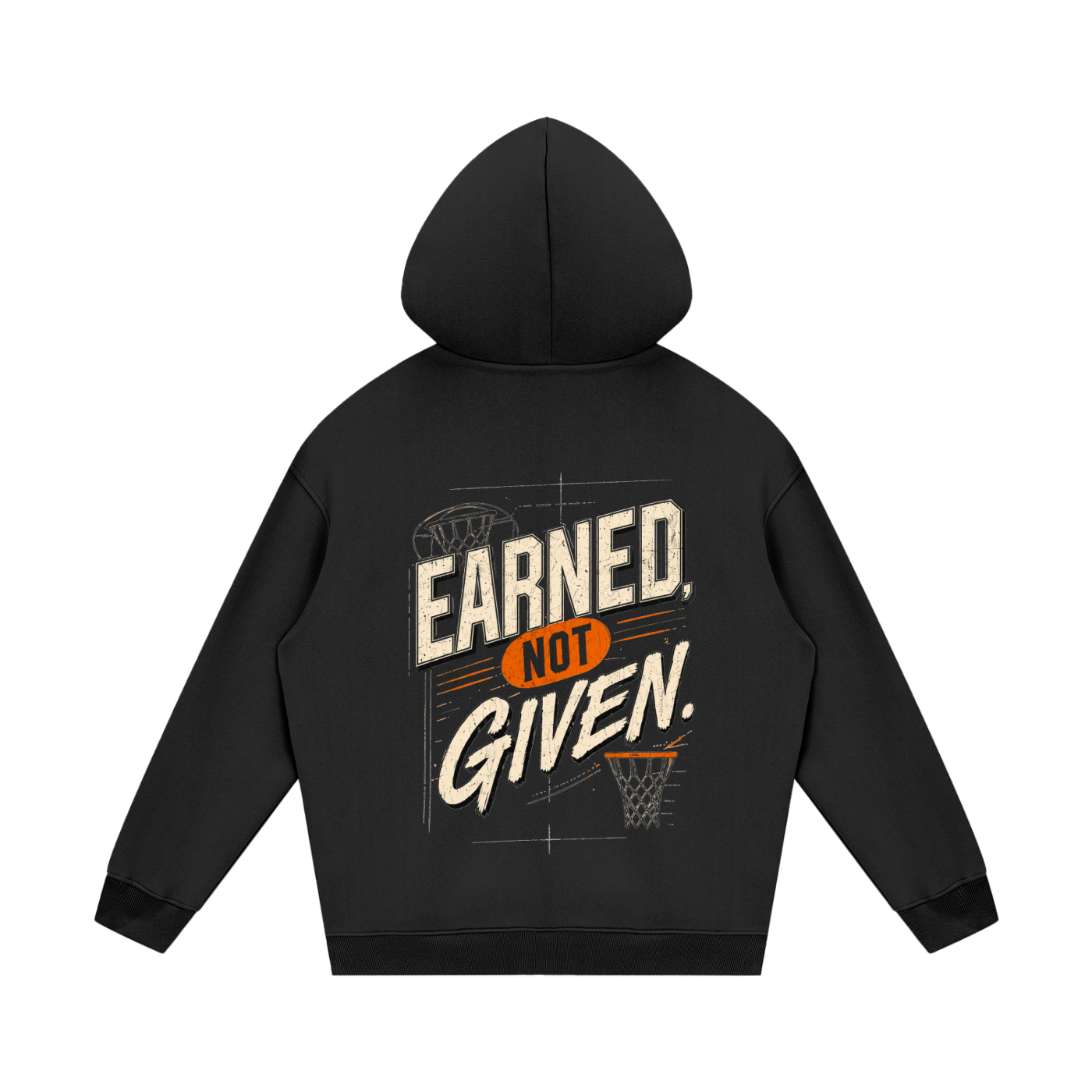Earned, Not Given. Hoodie