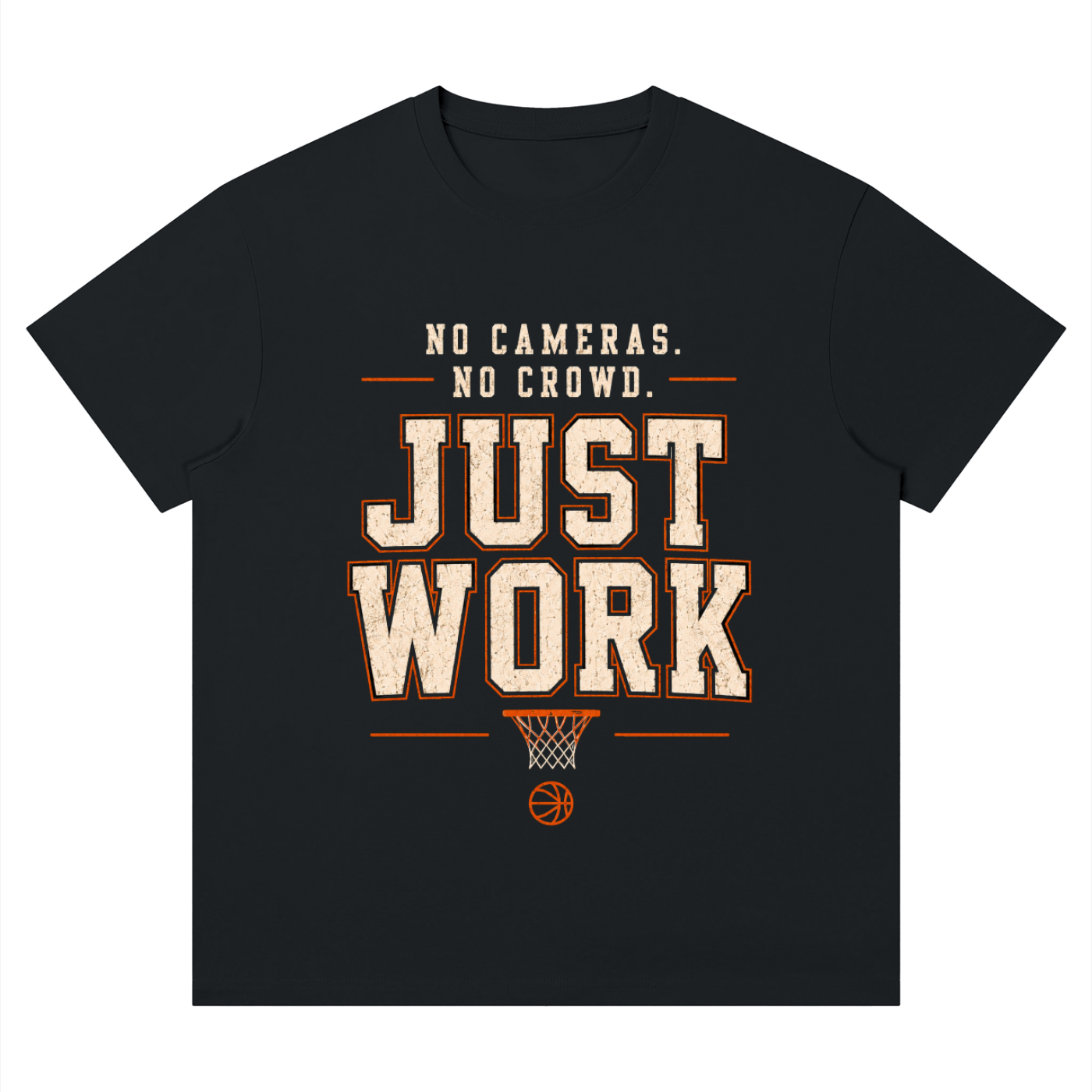 No Cameras. No Crowd. Just Work. T-Shirt