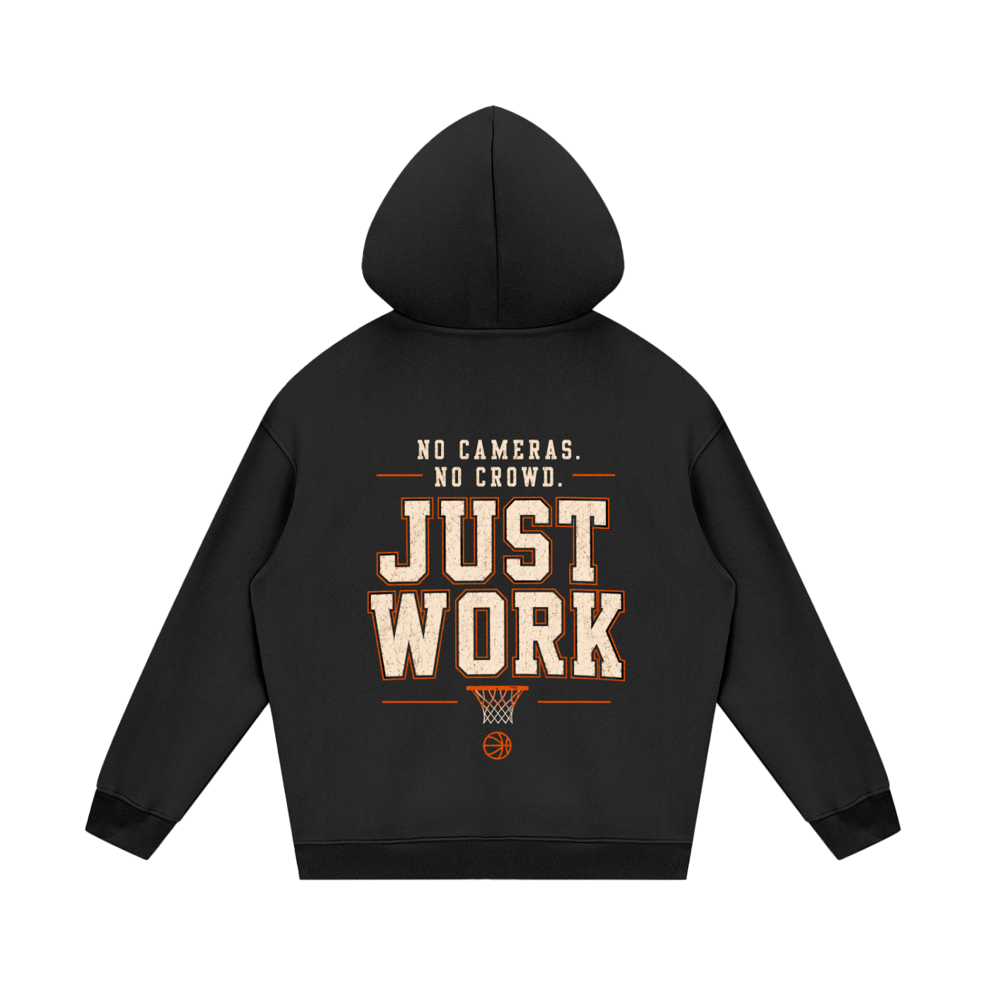 No Cameras. No Crowd. Just Work. Hoodie